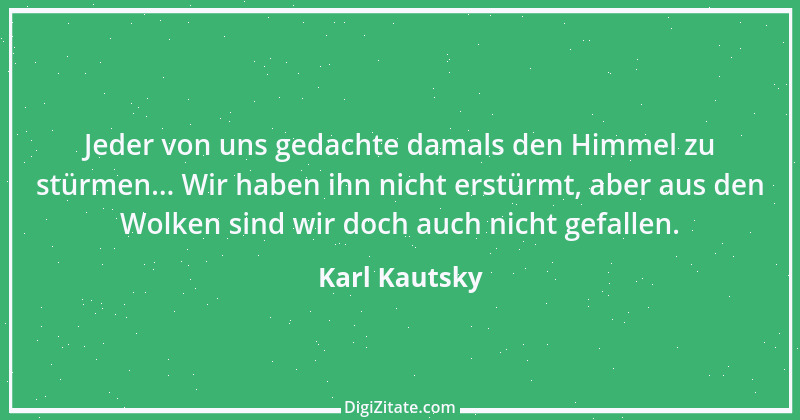 Zitat von Karl Kautsky 1