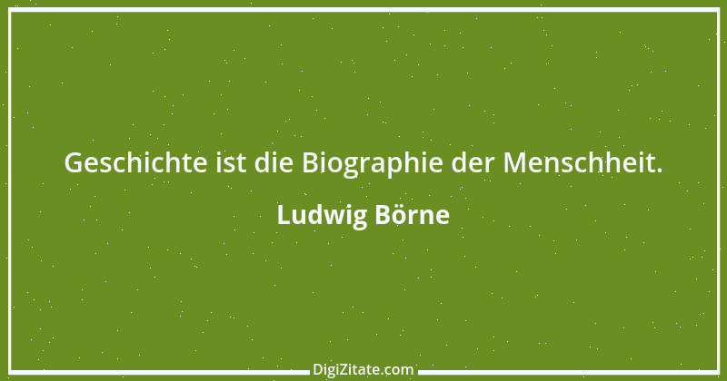 Zitat von Ludwig Börne 351