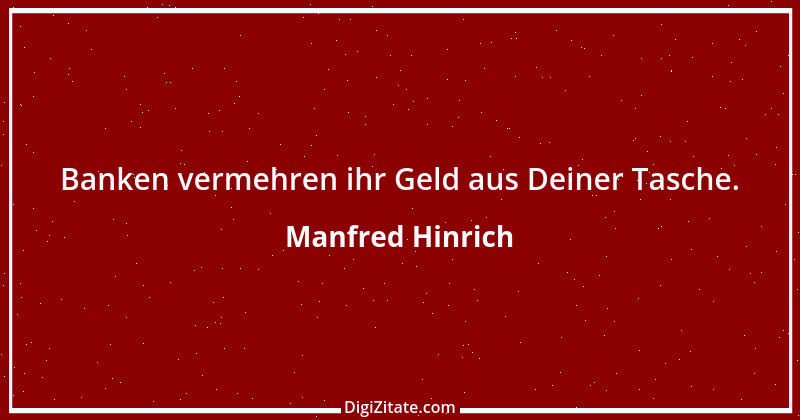 Zitat von Manfred Hinrich 3403