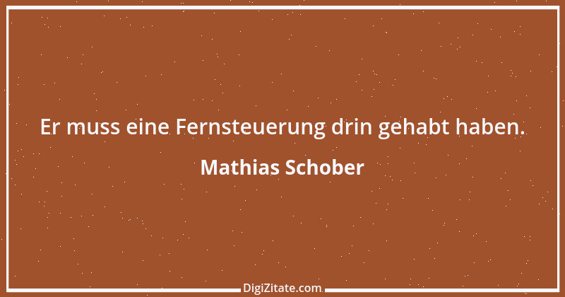 Zitat von Mathias Schober 1