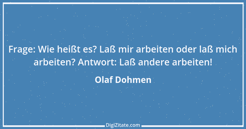 Zitat von Olaf Dohmen 2