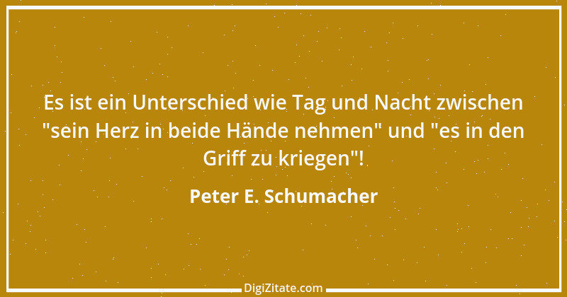 Zitat von Peter E. Schumacher 34