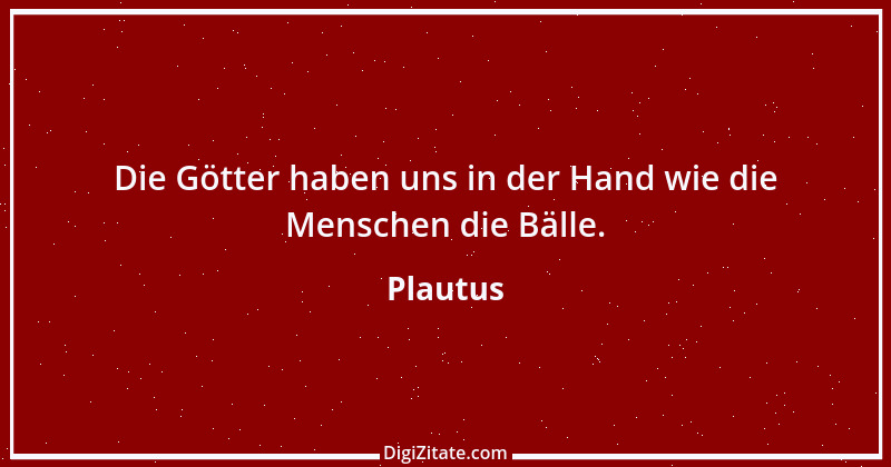 Zitat von Plautus 35