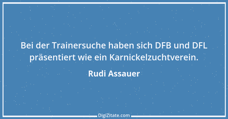 Zitat von Rudi Assauer 16