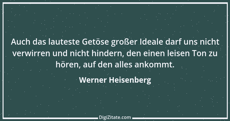 Zitat von Werner Heisenberg 9