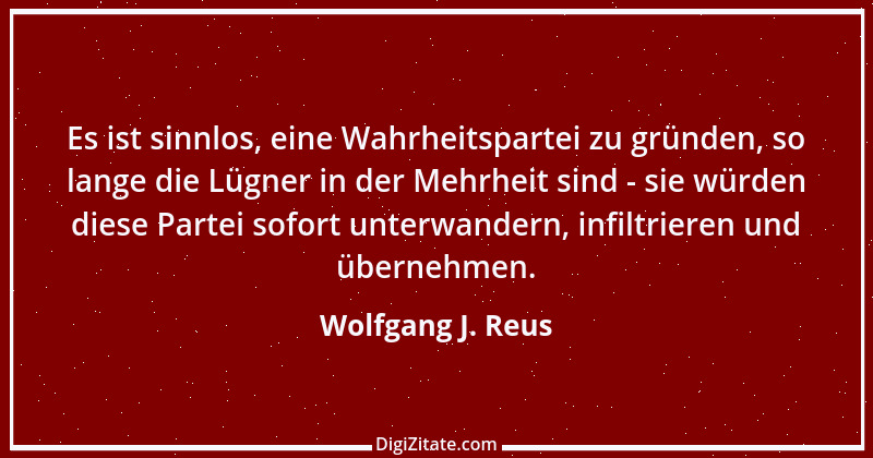 Zitat von Wolfgang J. Reus 69