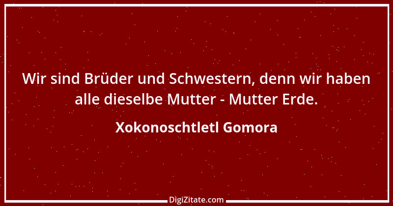 Zitat von Xokonoschtletl Gomora 2