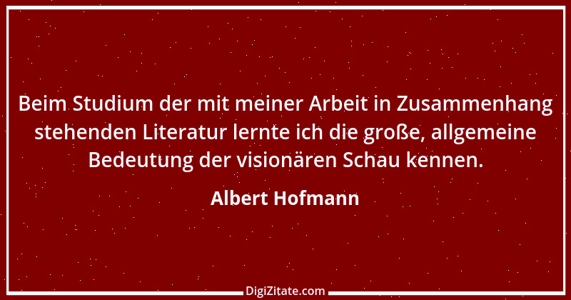 Zitat von Albert Hofmann 9