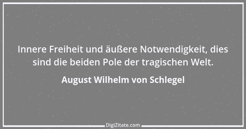 Zitat von August Wilhelm von Schlegel 4