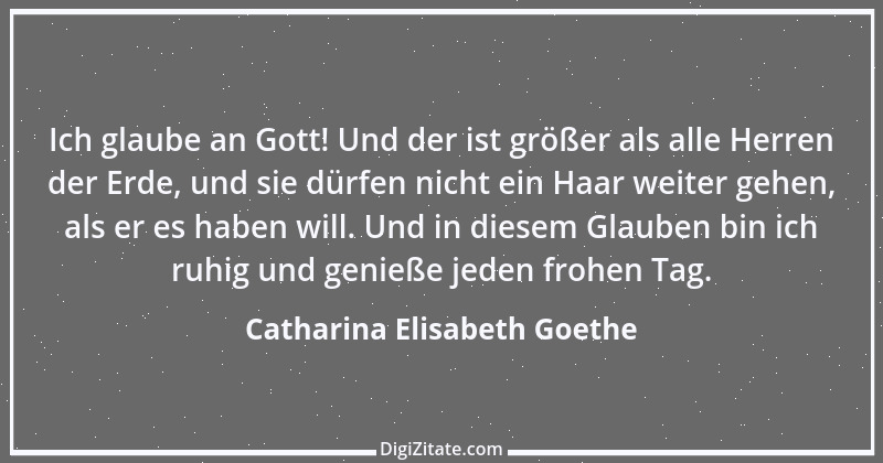 Zitat von Catharina Elisabeth Goethe 19