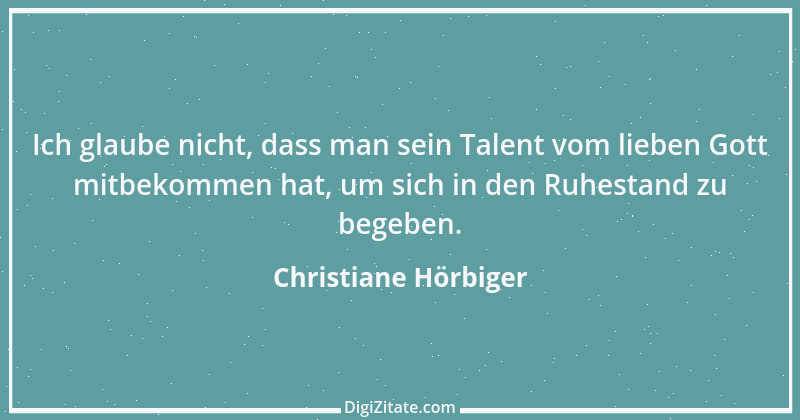 Zitat von Christiane Hörbiger 5