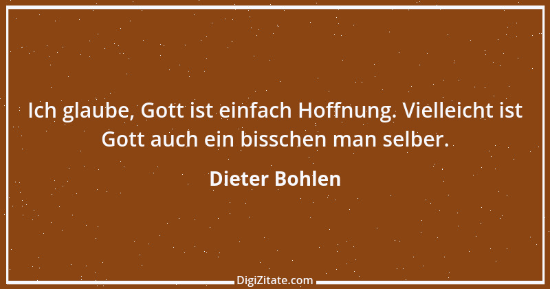 Zitat von Dieter Bohlen 2