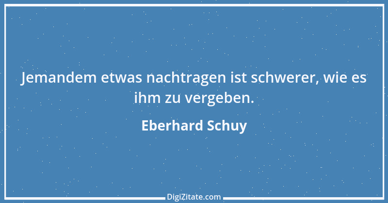 Zitat von Eberhard Schuy 4