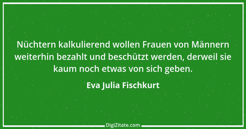 Zitat von Eva Julia Fischkurt 5