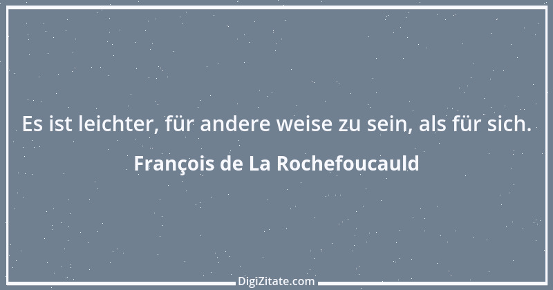 Zitat von François de La Rochefoucauld 143