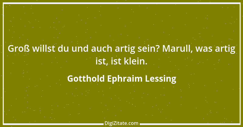 Zitat von Gotthold Ephraim Lessing 152