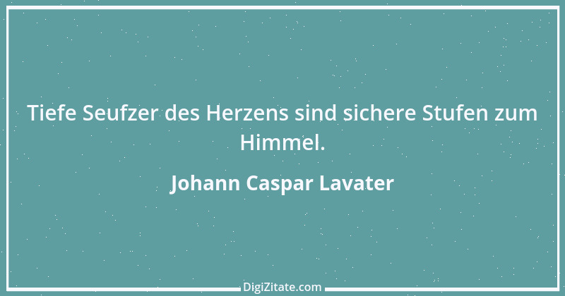 Zitat von Johann Caspar Lavater 200