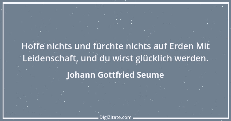 Zitat von Johann Gottfried Seume 163