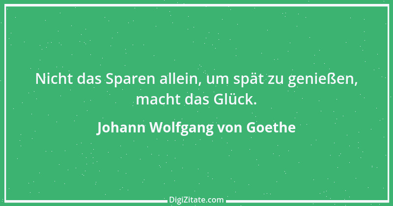 Zitat von Johann Wolfgang von Goethe 3230