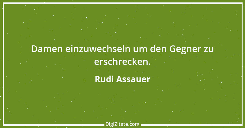 Zitat von Rudi Assauer 17