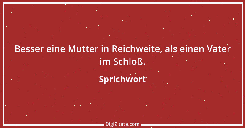 Zitat von Sprichwort 6222