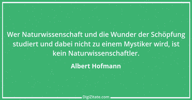 Zitat von Albert Hofmann 10