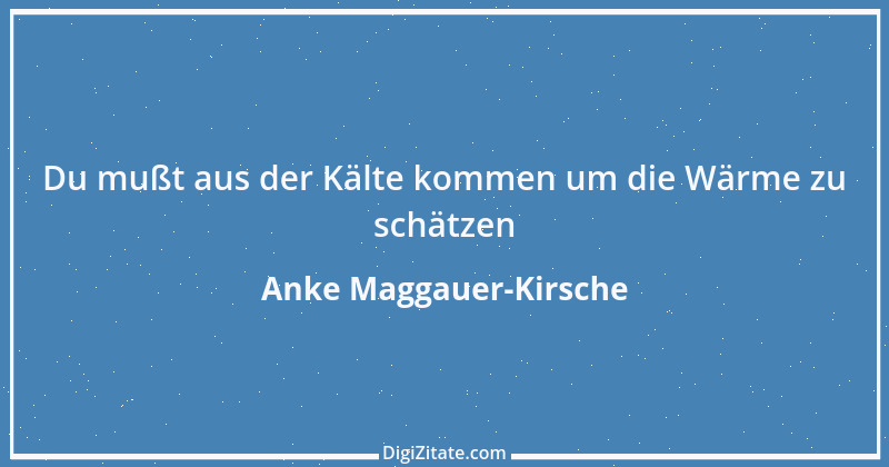 Zitat von Anke Maggauer-Kirsche 528