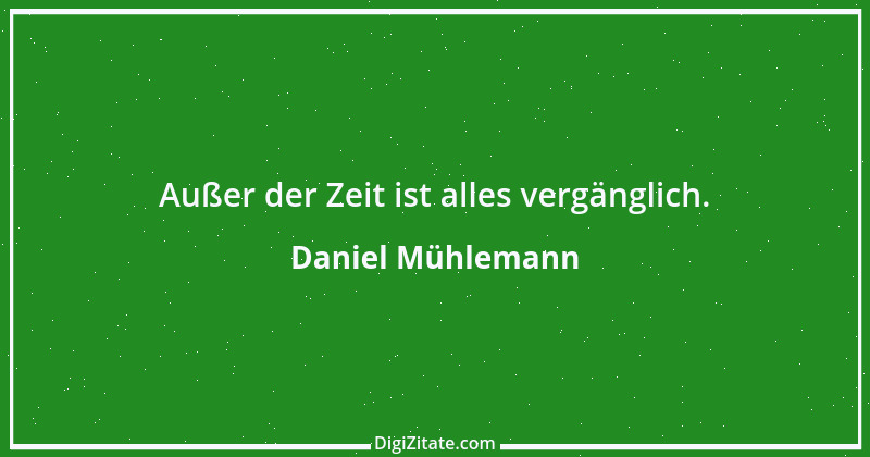 Zitat von Daniel Mühlemann 120