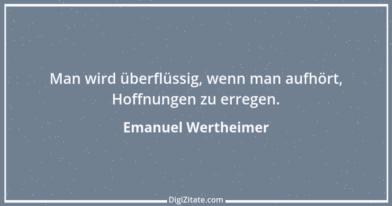 Zitat von Emanuel Wertheimer 306