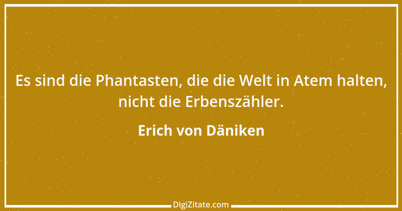 Zitat von Erich von Däniken 6