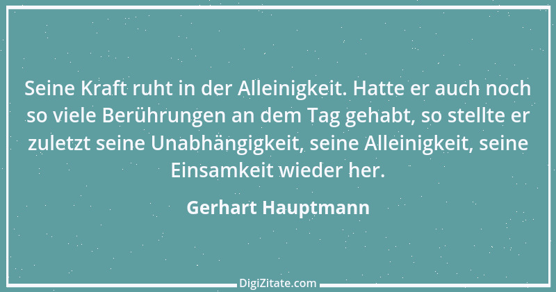 Zitat von Gerhart Hauptmann 29