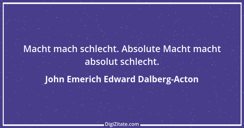 Zitat von John Emerich Edward Dalberg-Acton 2