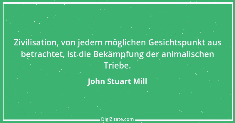 Zitat von John Stuart Mill 6