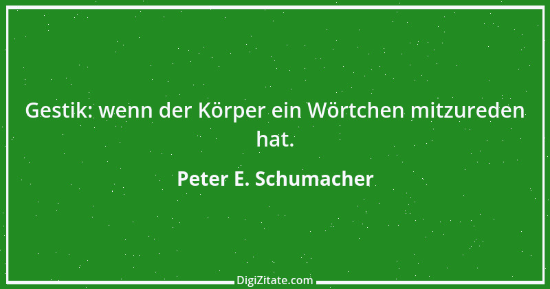 Zitat von Peter E. Schumacher 36