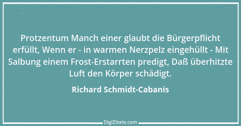 Zitat von Richard Schmidt-Cabanis 1