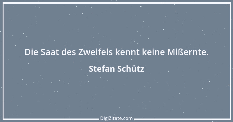 Zitat von Stefan Schütz 261