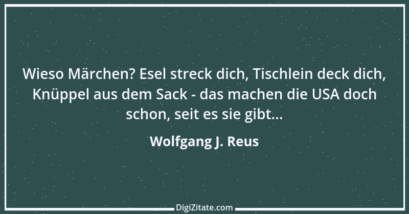 Zitat von Wolfgang J. Reus 71