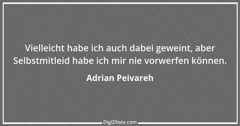 Zitat von Adrian Peivareh 21