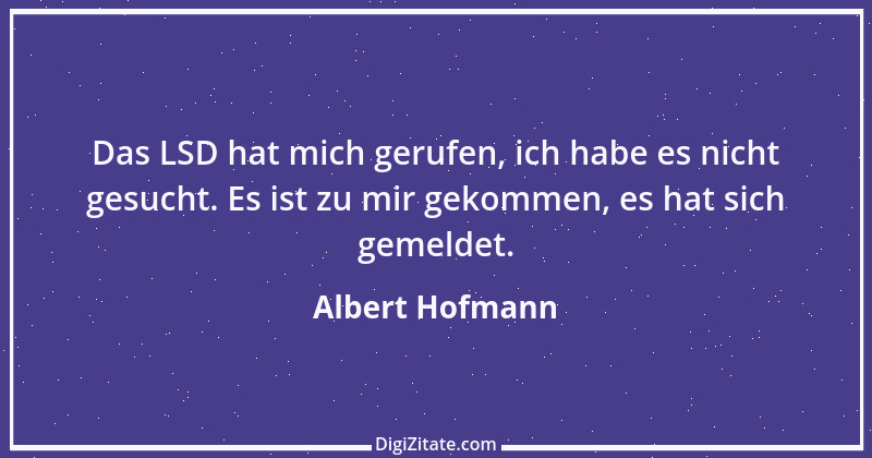 Zitat von Albert Hofmann 11