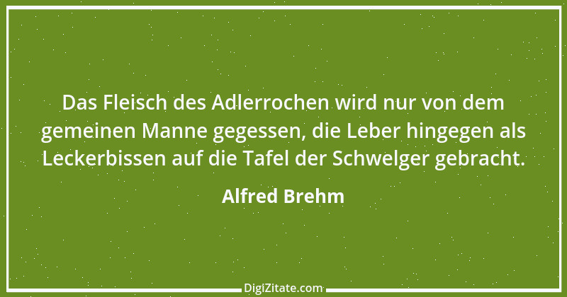 Zitat von Alfred Brehm 73