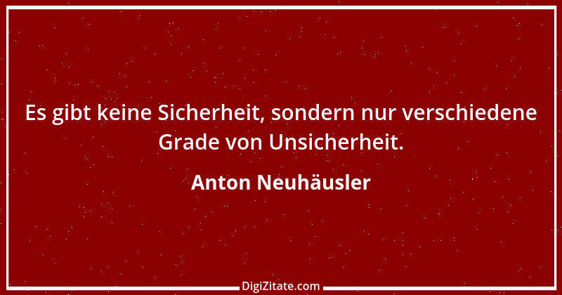 Zitat von Anton Neuhäusler 3