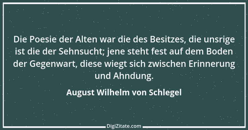 Zitat von August Wilhelm von Schlegel 6