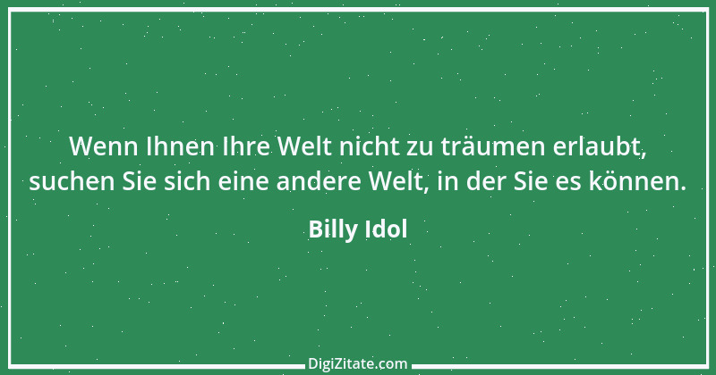 Zitat von Billy Idol 2