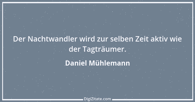 Zitat von Daniel Mühlemann 121