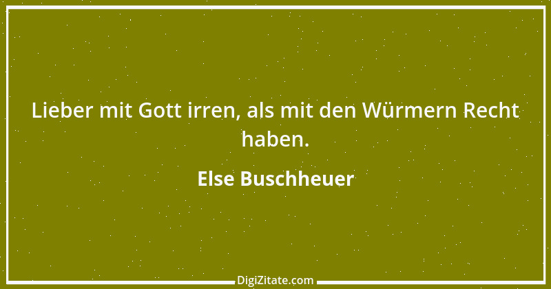 Zitat von Else Buschheuer 10