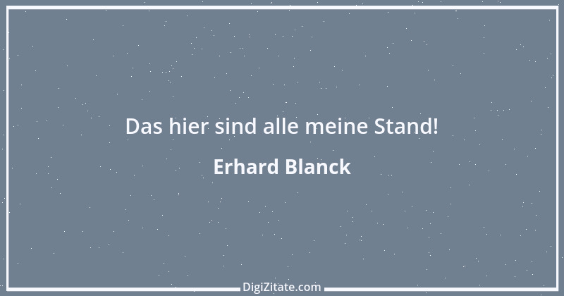 Zitat von Erhard Blanck 787