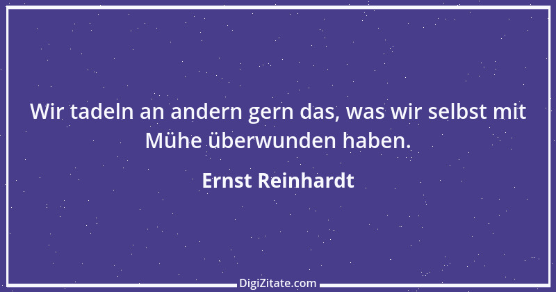 Zitat von Ernst Reinhardt 473