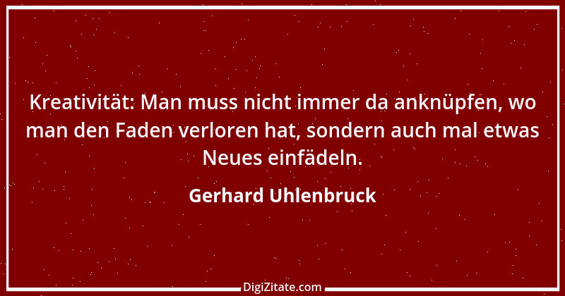 Zitat von Gerhard Uhlenbruck 52