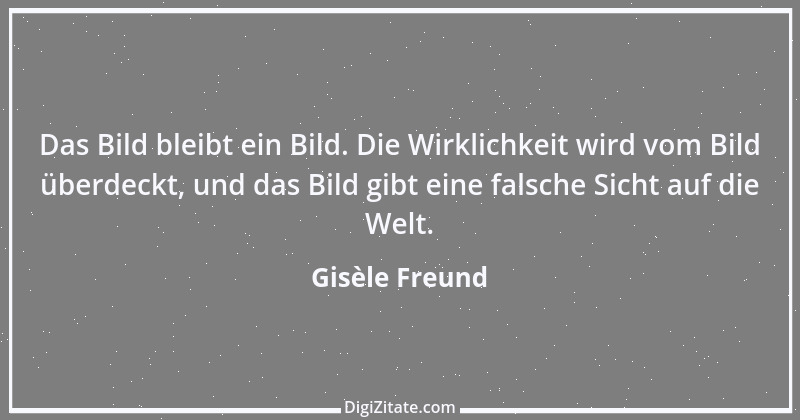 Zitat von Gisèle Freund 1