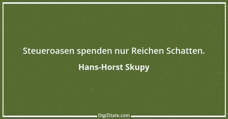 Zitat von Hans-Horst Skupy 38